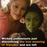 Wicked enthusiasts just discovering the true meaning of ‘Elphaba’ and are left astonished