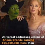 Universal addresses claims of Ariana Grande earning $14,000,000 more than Cynthia Erivo for Wicked