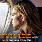 Man applauded for not exchanging plane seat with mom and son after she declined to compensate him